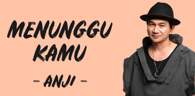 makna-lagu-menunggu-kamu-anji